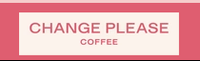 Change please coffee change please coffee